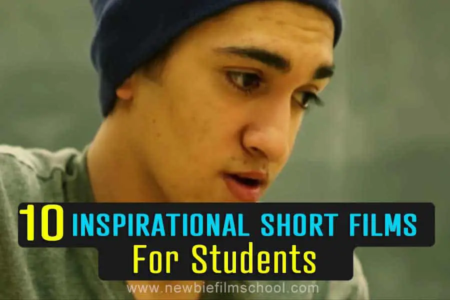 10 Inspirational Short Films for Students - Newbie Film School