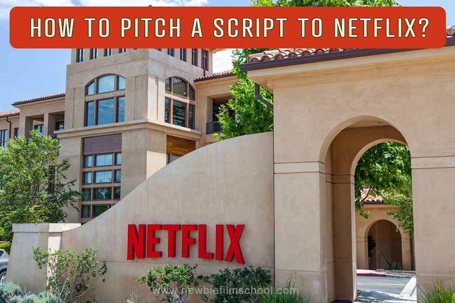 how-to-pitch-a-script-to-netflix-newbie-film-school