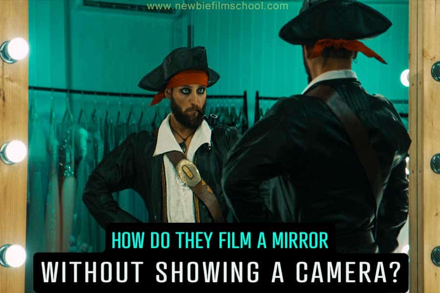 How Do They Film A Mirror Without Showing A Camera? We Reveal It All! -  Newbie Film School