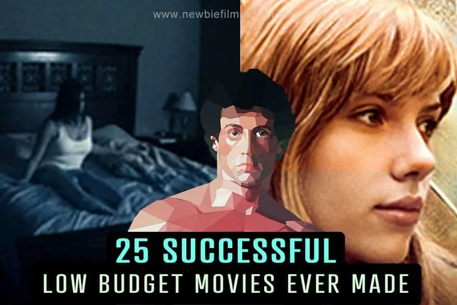 25 Successful Low Budget Movies Ever Made Newbie Film School